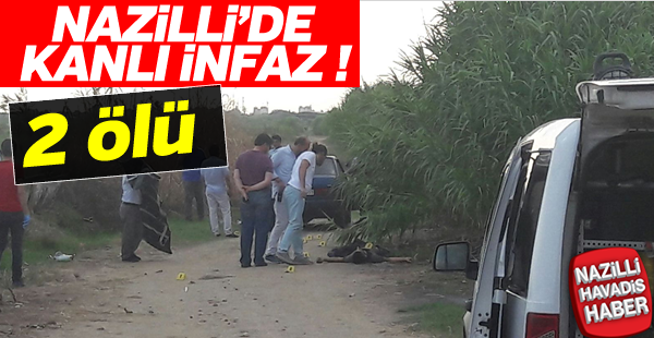 Nazilli'de kanlı infaz: 2 ölü