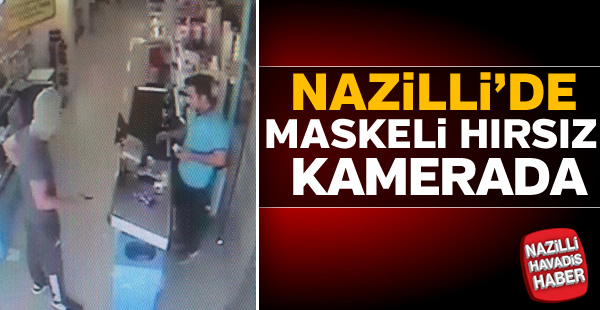 Nazilli'de market soygunu