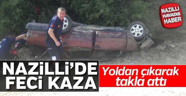 Nazilli'de feci kaza