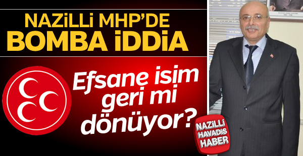 Nazilli MHP'de bomba iddia!