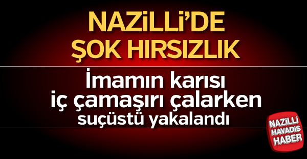 Nazilli'de hırsız suçüstü yakalandı