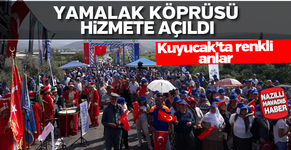 Yamalak köprüsü hizmete açıldı