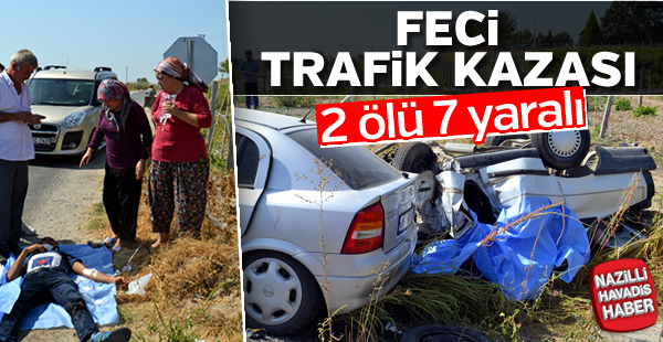 Feci trafik kazası; 2 ölü, 7 yaralı