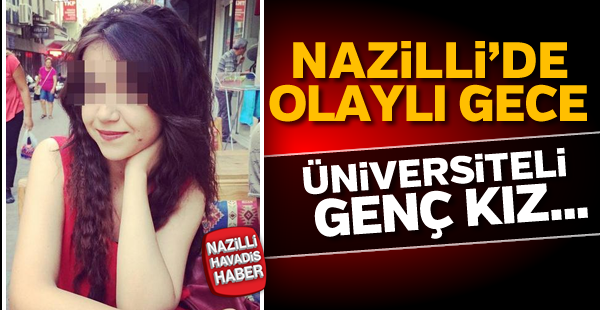 Nazilli'de üniversiteli genç kız intihar etti