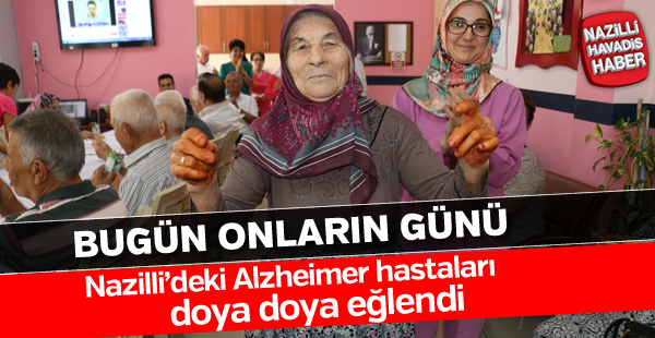 Alzheimer hastaları doya doya eğlendi