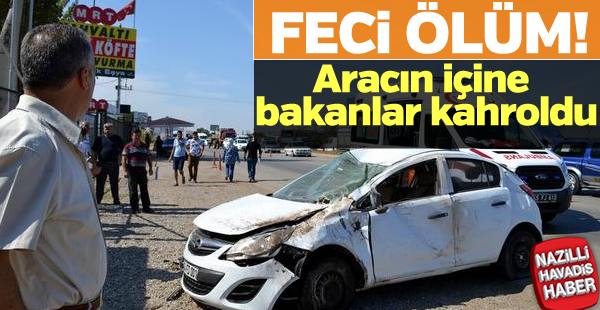 Feci ölüm! Koltuğundan yola fırladı