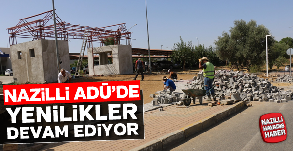 Nazilli ADÜ'de yenilikler devam ediyor