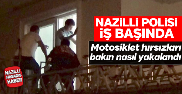 Nazilli'de motosiklet hırsızları yakalandı