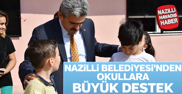 Nazilli Belediyesi'nden okullara büyük destek