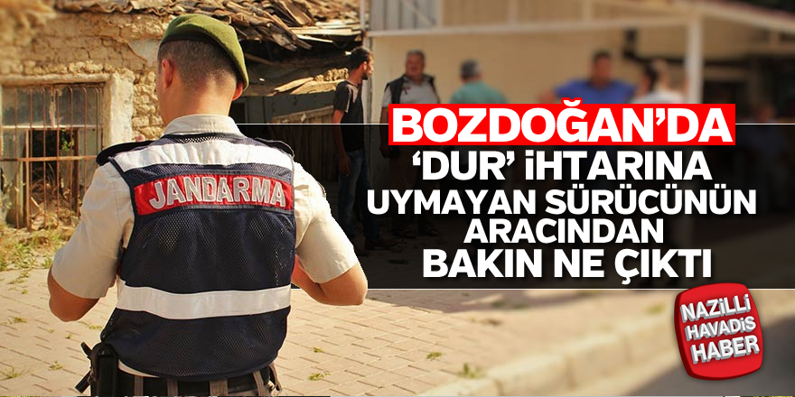 Bozdoğan'da 'Dur' ihtarına uymayan sürücü yakalandı