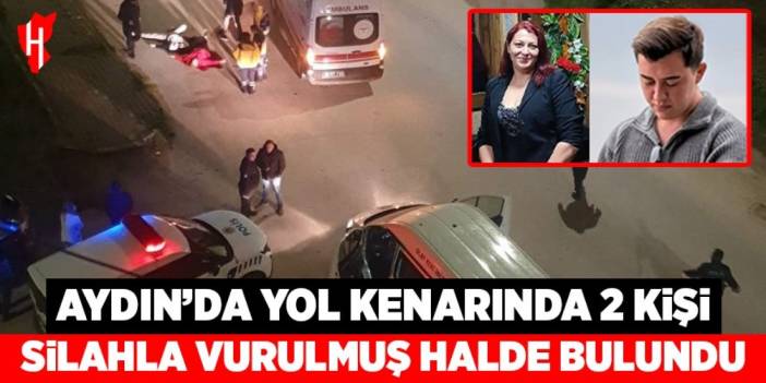 Aydın'da yol kenarında 2 kişi silahla vurulmuş halde bulundu