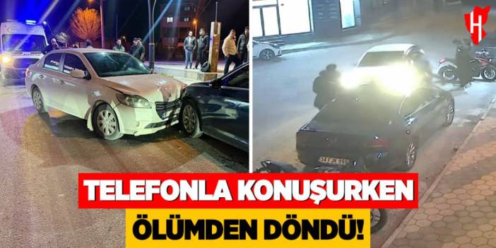 Telefonla konuşurken ölümden döndü