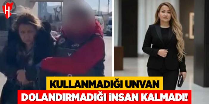 Kullanmadığı unvan dolandırmadığı insan kalmadı