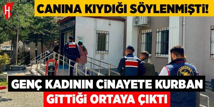 Genç kadın cinayete kurban gitmiş!