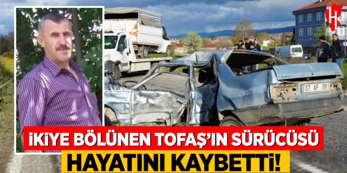 İkiye bölünen Tofaş’ın sürücüsü hayatını kaybetti