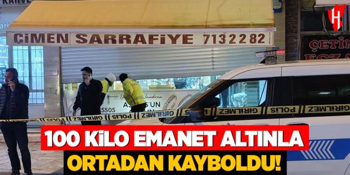 100 kilogram emanet altınla ortadan kayboldu: Kırmızı bültenle aranıyor