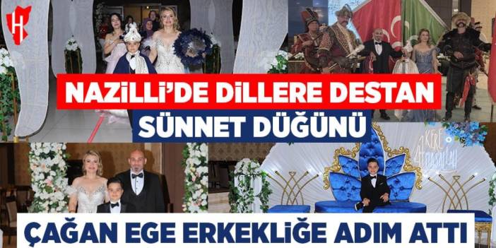 Nazilli'de dillere destan sünnet düğünü: Çağan Ege erkekliğe adım attı