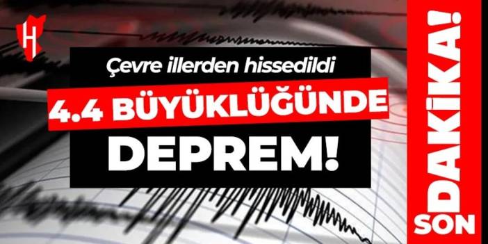 4.4 büyüklüğünde deprem!