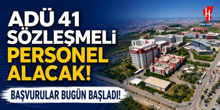 ADÜ 41 sözleşmeli personel alacak! Başvurular bugün başladı