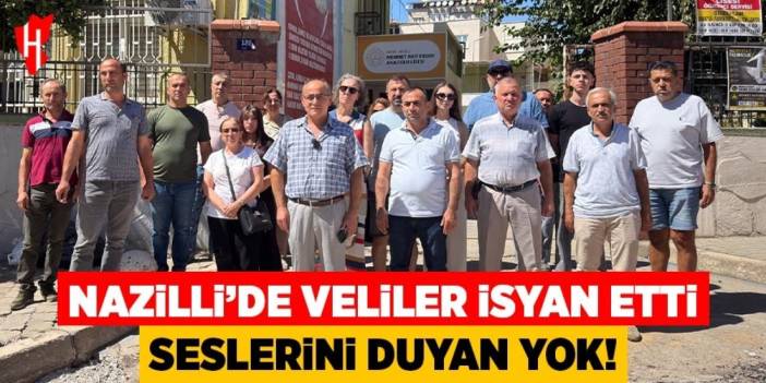 Nazilli’de veliler isyan etti! Seslerini duyan yok