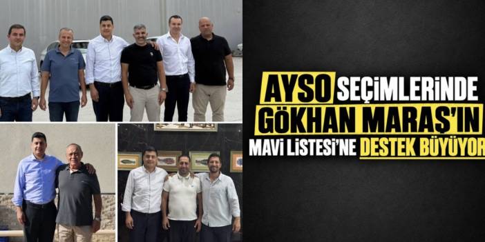AYSO seçimlerinde Gökhan Maraş'ın mavi listesine destek büyüyor