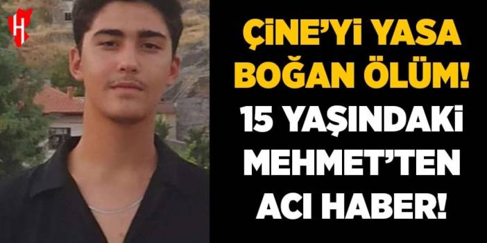 Çine'yi yasa boğan ölüm! 15 yaşındaki Mehmet'ten acı haber