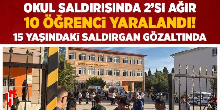 Okul saldırısında 2'si ağır 10 öğrenci yaralı!
