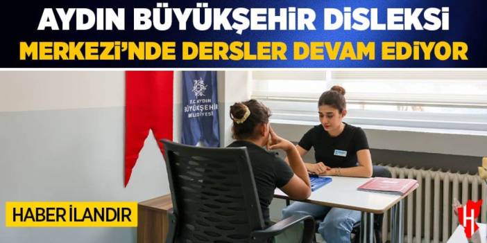 Başkan Çerçioğlu'ndan eğitime büyük destek: Disleksi Merkezi'nde dersler devam ediyor