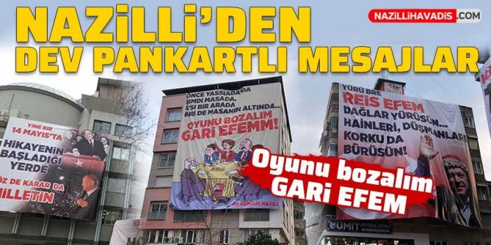 Nazilli'den 6'lı masaya pankartlı gönderme